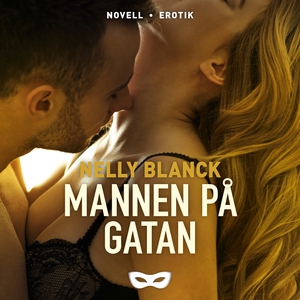 Mannen på gatan (ljudbok) av Nelly Blanck