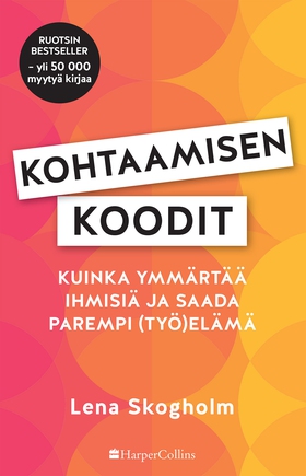 Kohtaamisen koodit (e-bok) av Lena Skogholm