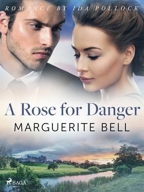 A Rose for Danger (e-bok) av Marguerite Bell