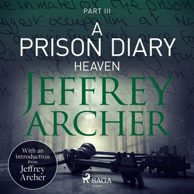 A Prison Diary III - Heaven (ljudbok) av Jeffre