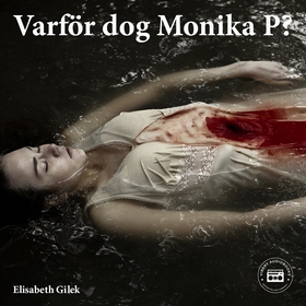 Varför dog Monika P? (ljudbok) av Elisabeth Gil