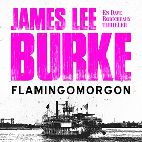 Flamingo morgon (ljudbok) av James Lee Burke