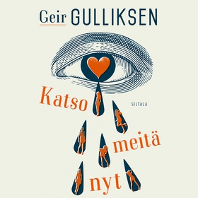 Katso meitä nyt (ljudbok) av Geir Gulliksen