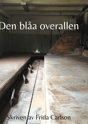 Den blåa overallen (e-bok) av Frida Carlson