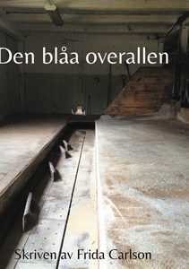 Den blåa overallen (e-bok) av Frida Carlson