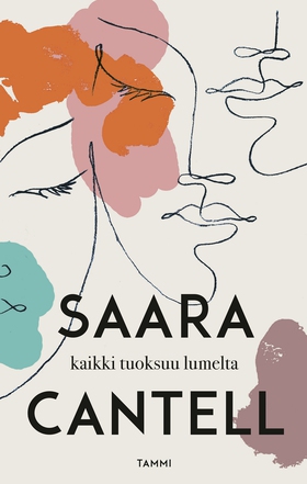 Kaikki tuoksuu lumelta (e-bok) av Saara Cantell