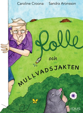 Rolle och mullvadsjakten (e-bok) av Caroline Cr