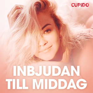 Inbjudan till middag - erotiska noveller (ljudb