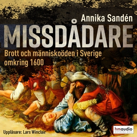 Missdådare (ljudbok) av Annika Sandén