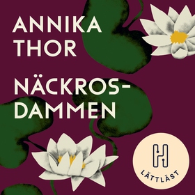 Näckrosdammen (lättläst) (ljudbok) av Annika Th