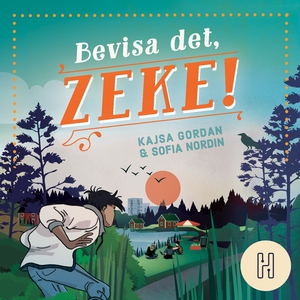 Bevisa det, Zeke! (ljudbok) av Sofia Nordin, Ka