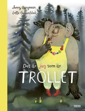 Det är jag som är trollet (e-bok) av Lotta Geff