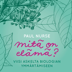 Mitä on elämä? (ljudbok) av Paul Nurse