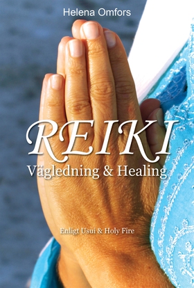 Reiki vägledning och healing - enligt Usui och 