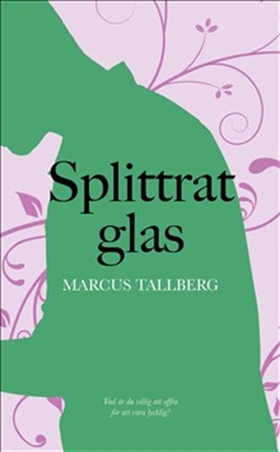 Splittrat Glas (e-bok) av Marcus Tallberg