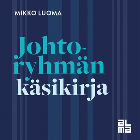 Johtoryhmän käsikirja (ljudbok) av Mikko Luoma