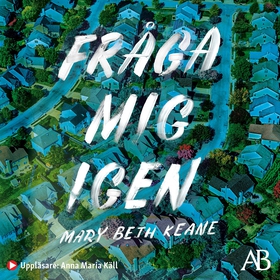 Fråga mig igen (ljudbok) av Mary Beth Keane