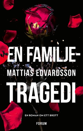 En familjetragedi (e-bok) av Mattias Edvardsson