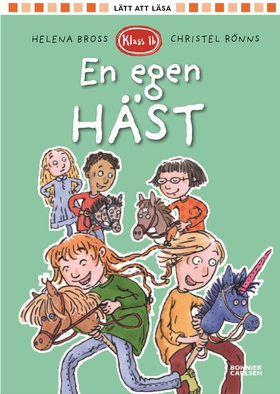 Klass 1b. En egen häst (e-bok) av Helena Bross