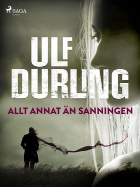 Allt annat än sanningen (e-bok) av Ulf Durling