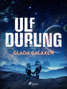 Glada Galaxen (e-bok) av Ulf Durling
