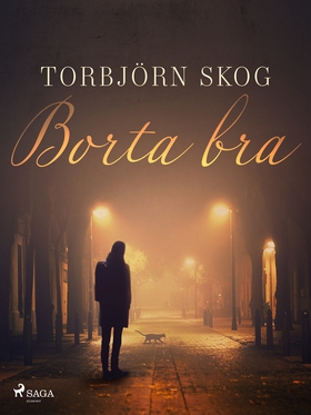 Borta bra (e-bok) av Torbjörn Skog