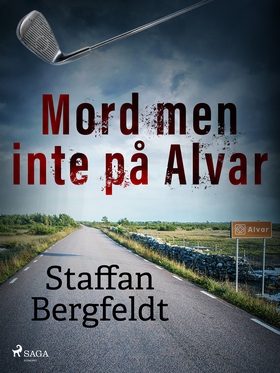 Mord men inte på Alvar (e-bok) av Staffan Bergf