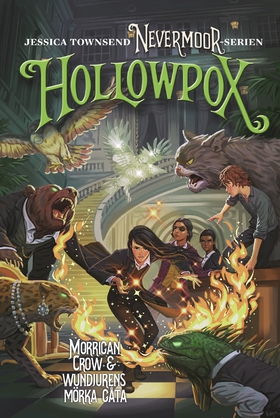 Nevermoor: Hollowpox : Morrigan Crow & wundjure