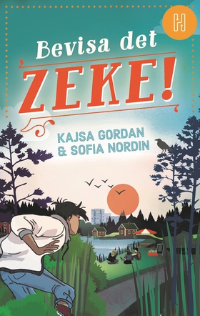 Bevisa det, Zeke! (e-bok) av ., Sofia Nordin, K