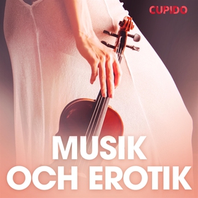 Musik och erotik - erotiska noveller (ljudbok) 