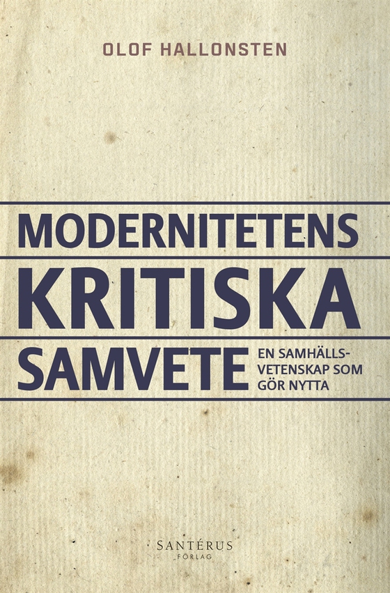 Modernitetens kritiska samvete: En samhällsvetenskap som gör nytta
