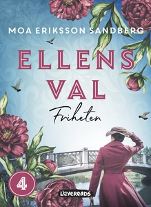 Ellens val: Friheten (e-bok) av Moa Eriksson Sa
