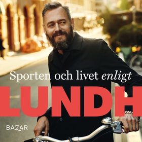 Sporten och livet enligt Lundh (ljudbok) av Olo