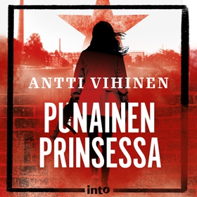 Punainen prinsessa (ljudbok) av Antti Vihinen