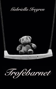 Trofébarnet (e-bok) av Gabriella Iregren