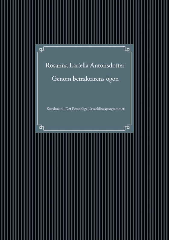 Genom betraktarens ögon: Kursbok till Det Personliga Utvecklingsprogrammet