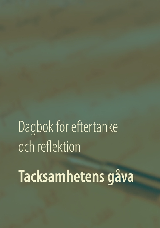 Tacksamhetens gåva: Dagbok för eftertanke och reflektion
