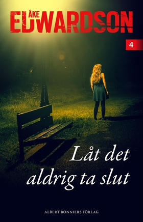 Låt det aldrig ta slut (e-bok) av Åke Edwardson