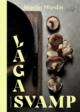 Laga svamp (e-bok) av Martin Nordin