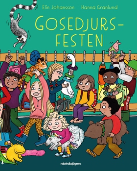 Gosedjursfesten (e-bok) av Hanna Granlund, Elin
