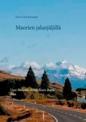 Maorien jalanjäljillä: Uusi-Seelanti -ihmeelli