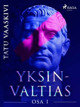 Yksinvaltias 1 (e-bok) av Tatu Vaaskivi