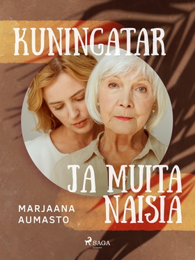 Kuningatar ja muita naisia (e-bok) av Marjaana 