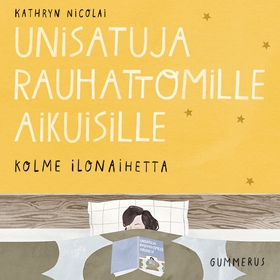 Unisatuja rauhattomille aikuisille 29 - Kolme i