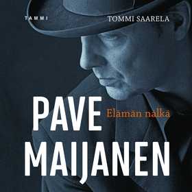 Pave Maijanen - Elämän nälkä (ljudbok) av Tommi