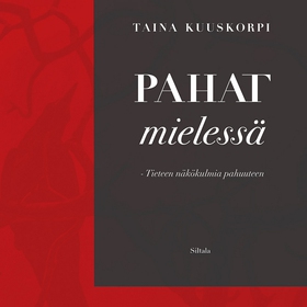 Pahat mielessä (ljudbok) av Taina Kuuskorpi