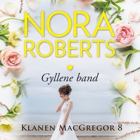 Gyllene band (ljudbok) av Nora Roberts