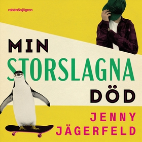 Min storslagna död (ljudbok) av Jenny Jägerfeld