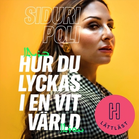 Hur du lyckas i en vit värld (lättläst) (ljudbo