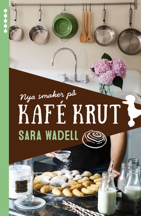 Nya smaker på Kafé Krut (e-bok) av Sara Wadell